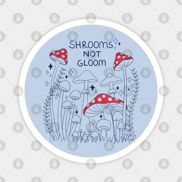 Shrooms, Not Plant (Mushrooms) - Red/Blue Magnet by awesomesaucebysandy